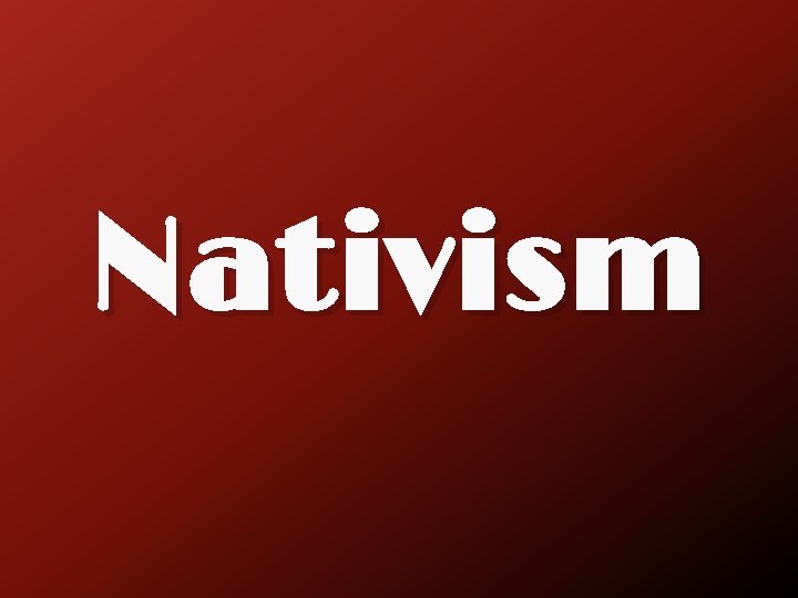 Nativism 