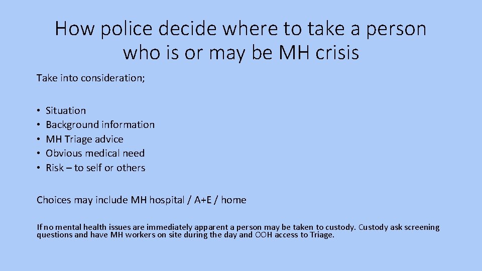 How police decide where to take a person who is or may be MH