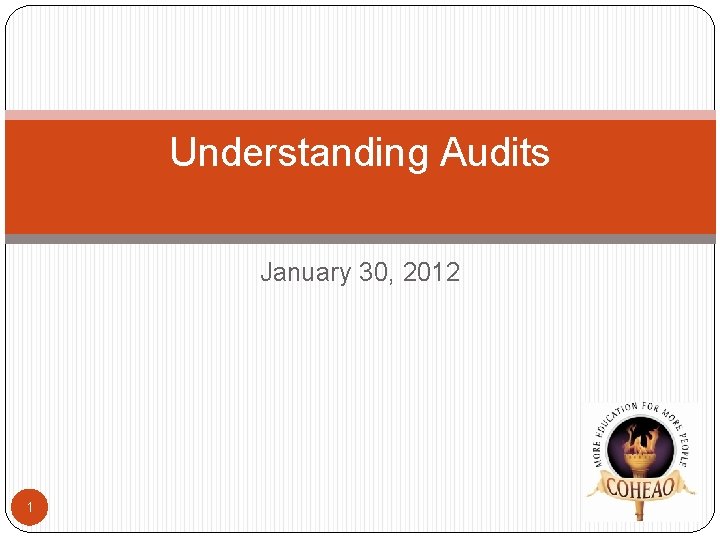 Understanding Audits January 30, 2012 1 