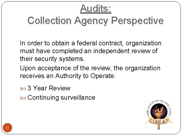 Audits: Collection Agency Perspective In order to obtain a federal contract, organization must have