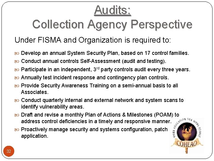 Audits: Collection Agency Perspective Under FISMA and Organization is required to: Develop an annual