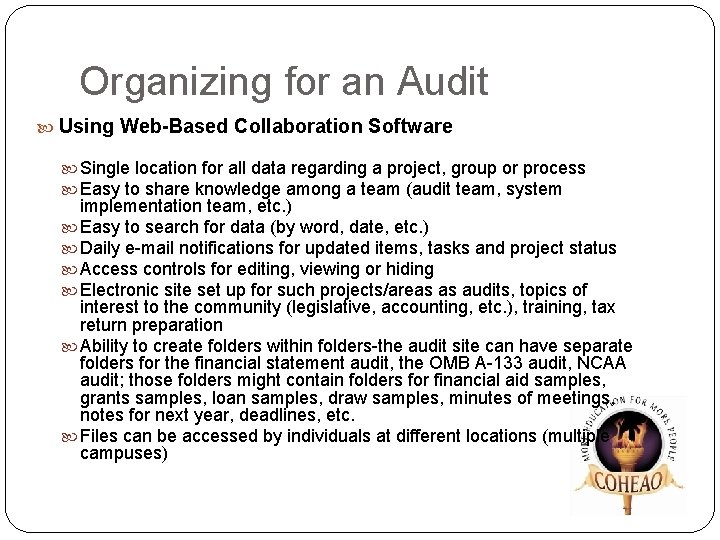 Organizing for an Audit Using Web-Based Collaboration Software Single location for all data regarding