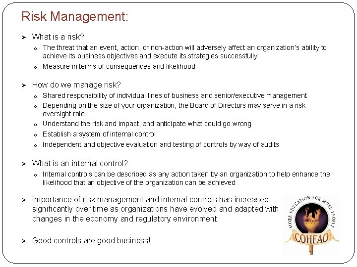 Risk Management: Ø o o o o Shared responsibility of individual lines of business