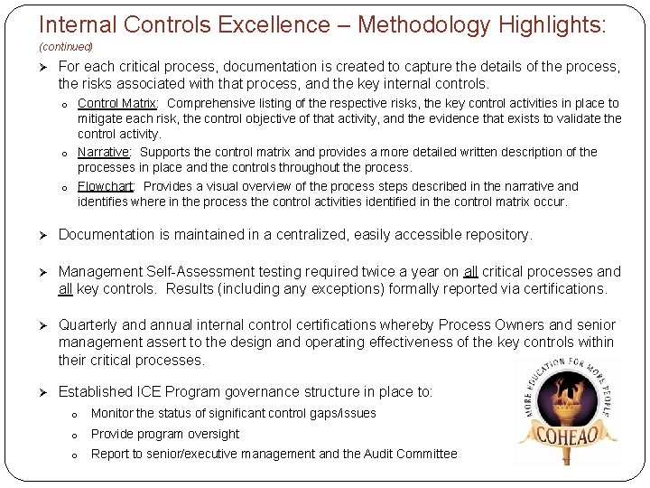 Internal Controls Excellence – Methodology Highlights: (continued) Ø For each critical process, documentation is