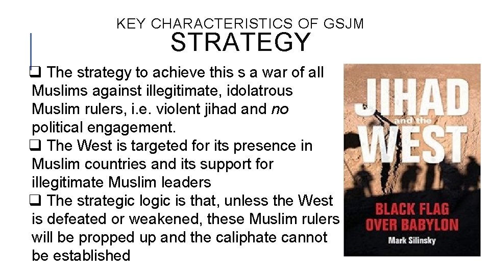 KEY CHARACTERISTICS OF GSJM STRATEGY q The strategy to achieve this s a war