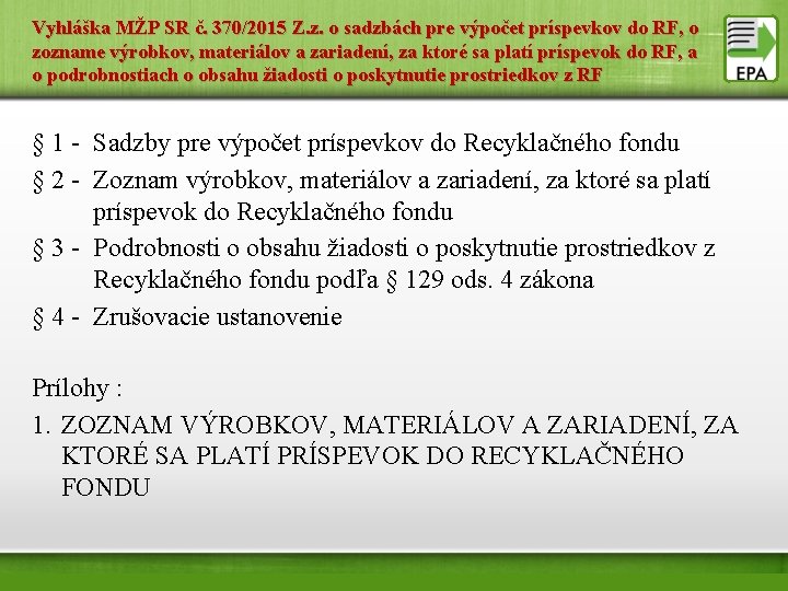 Vyhláška MŽP SR č. 370/2015 Z. z. o sadzbách pre výpočet príspevkov do RF,