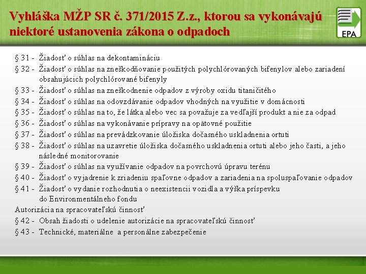 Vyhláška MŽP SR č. 371/2015 Z. z. , ktorou sa vykonávajú niektoré ustanovenia zákona