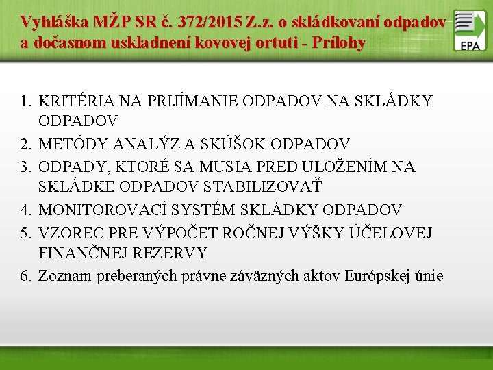 Vyhláška MŽP SR č. 372/2015 Z. z. o skládkovaní odpadov a dočasnom uskladnení kovovej