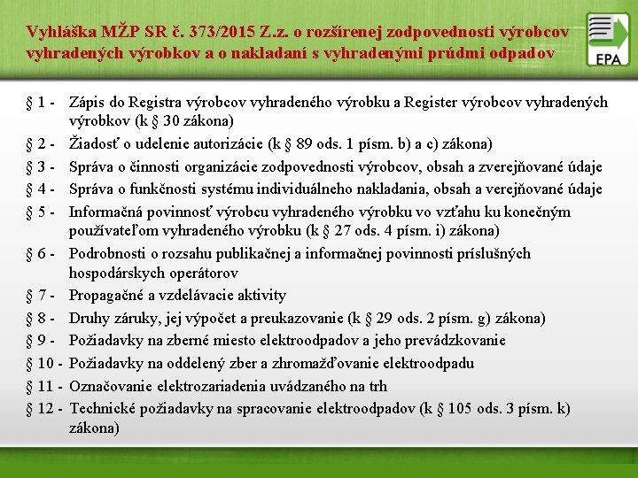 Vyhláška MŽP SR č. 373/2015 Z. z. o rozšírenej zodpovednosti výrobcov vyhradených výrobkov a