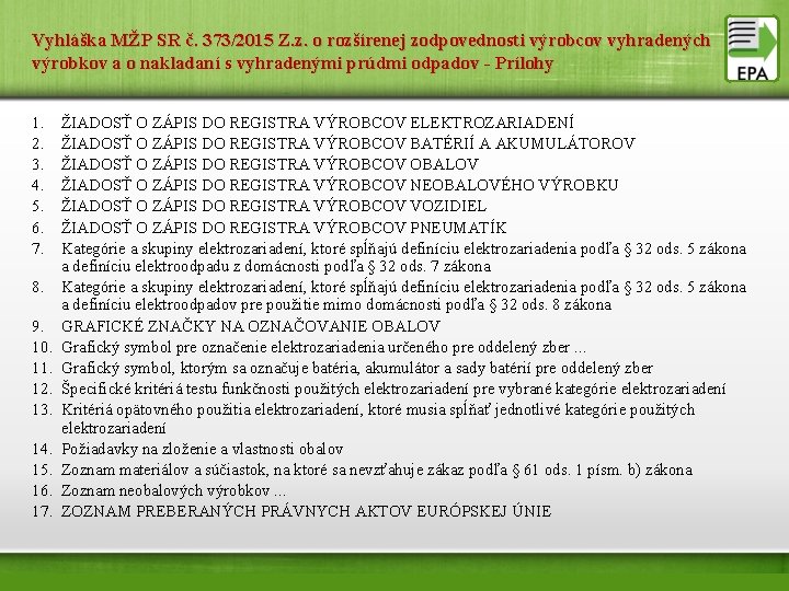 Vyhláška MŽP SR č. 373/2015 Z. z. o rozšírenej zodpovednosti výrobcov vyhradených výrobkov a