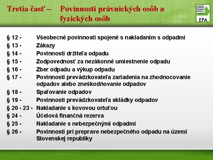 Tretia časť – Povinnosti právnických osôb a fyzických osôb § 12 § 13 §