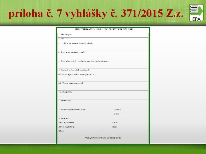 príloha č. 7 vyhlášky č. 371/2015 Z. z. 