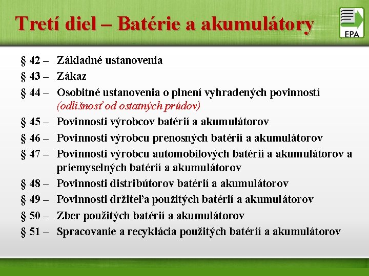 Tretí diel – Batérie a akumulátory § 42 – Základné ustanovenia § 43 –