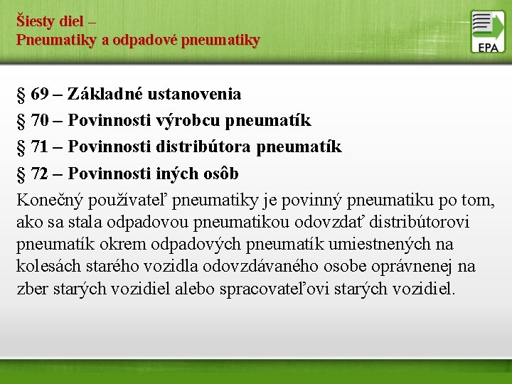 Šiesty diel – Pneumatiky a odpadové pneumatiky § 69 – Základné ustanovenia § 70