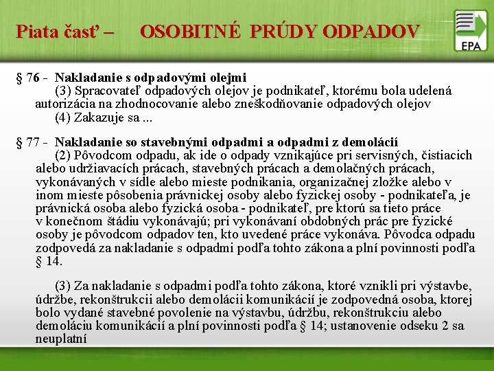 Piata časť – OSOBITNÉ PRÚDY ODPADOV § 76 - Nakladanie s odpadovými olejmi (3)