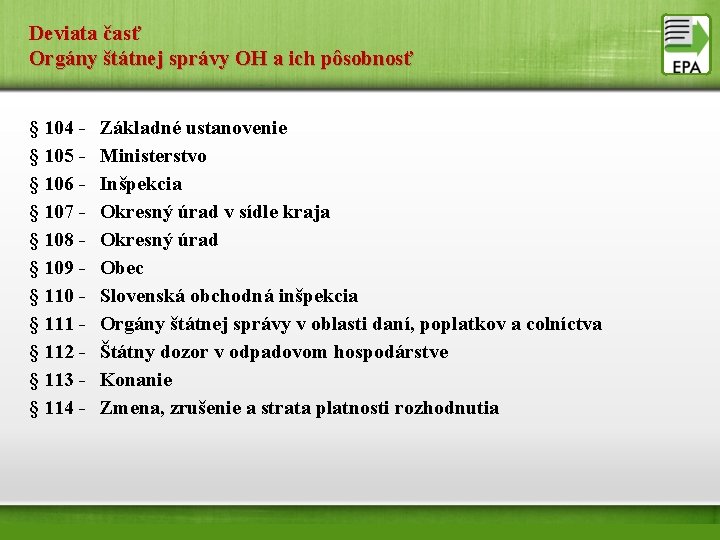 Deviata časť Orgány štátnej správy OH a ich pôsobnosť § 104 § 105 §