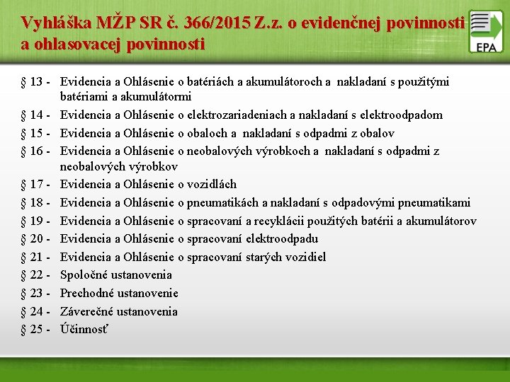 Vyhláška MŽP SR č. 366/2015 Z. z. o evidenčnej povinnosti a ohlasovacej povinnosti §