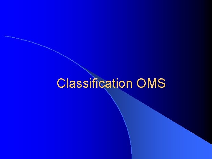 Classification OMS 