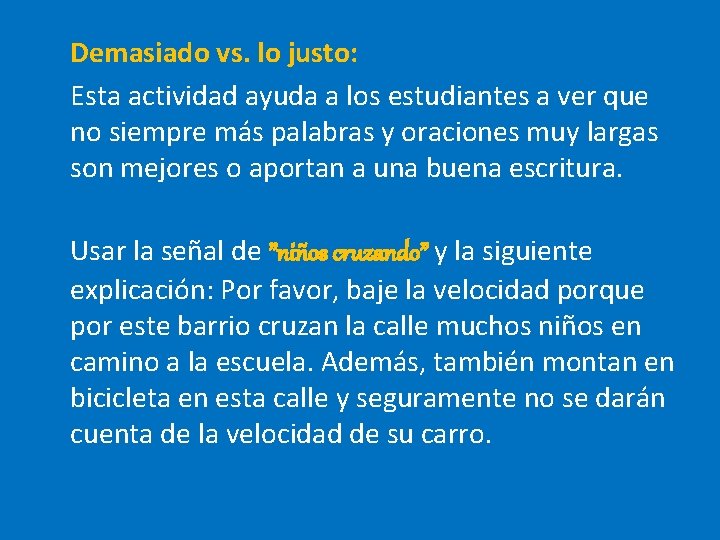 Demasiado vs. lo justo: Esta actividad ayuda a los estudiantes a ver que no