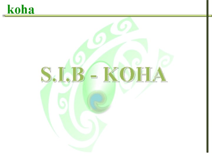 koha S. I. B - KOHA 