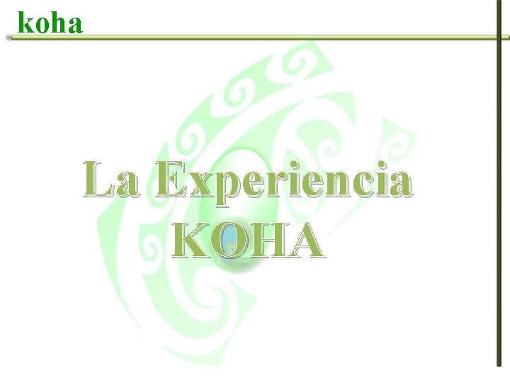 koha La Experiencia KOHA 