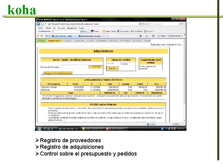 koha ØRegistro de proveedores ØRegistro de adquisiciones ØControl sobre el presupuesto y pedidos 