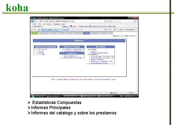 koha Ø Estadísticas Compuestas ØInformes Principales ØInformes del catalogo y sobre los prestamos 