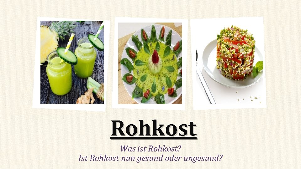 Rohkost Was ist Rohkost? Ist Rohkost nun gesund oder ungesund? 