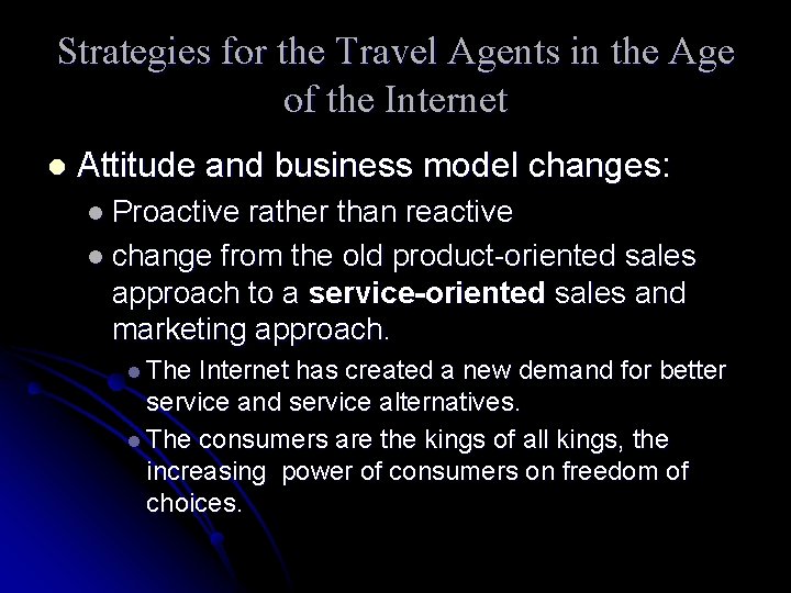 Strategies for the Travel Agents in the Age of the Internet l Attitude and