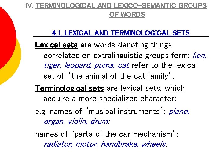 IV. TERMINOLOGICAL AND LEXICO-SEMANTIC GROUPS OF WORDS 4. 1. LEXICAL AND TERMINOLOGICAL SETS Lexical IV. TERMINOLOGICAL AND LEXICO-SEMANTIC GROUPS OF WORDS 4. 1. LEXICAL AND TERMINOLOGICAL SETS Lexical