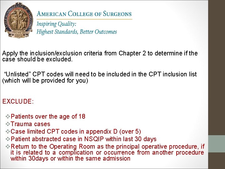 Apply the inclusion/exclusion criteria from Chapter 2 to determine if the case should be