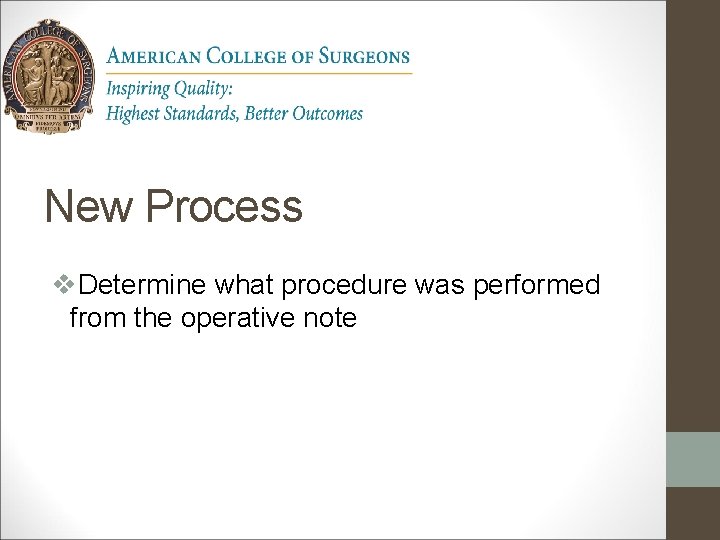 New Process v. Determine what procedure was performed from the operative note 