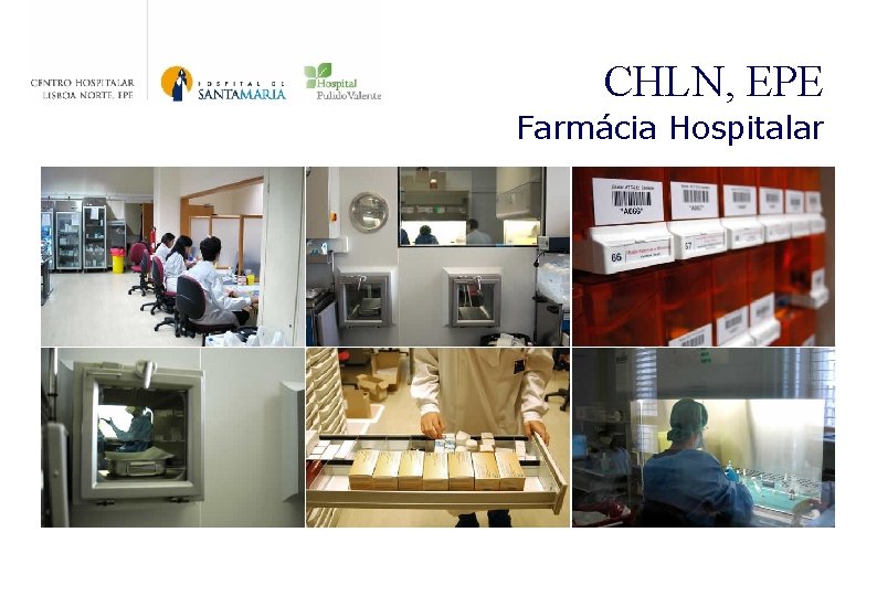 CHLN, EPE Farmácia Hospitalar CHLN, EPE Farmácia Hospitalar