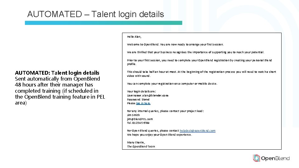 AUTOMATED – Talent login details Hello Alan, Welcome to Open. Blend. You are now