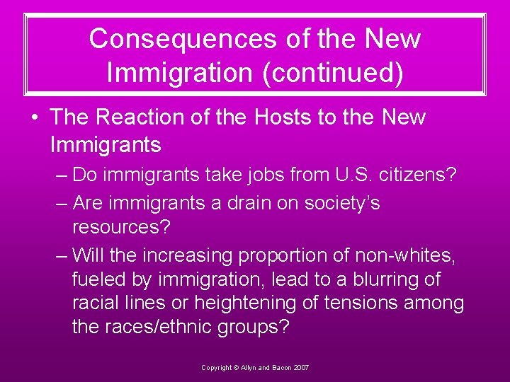Consequences of the New Immigration (continued) • The Reaction of the Hosts to the