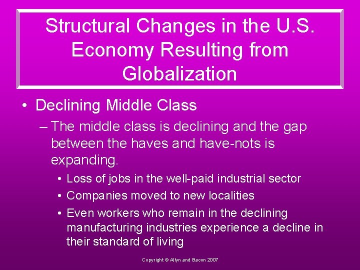 Structural Changes in the U. S. Economy Resulting from Globalization • Declining Middle Class