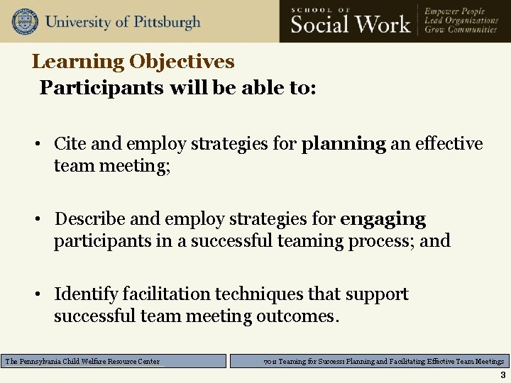 Learning Objectives Participants will be able to: • Cite and employ strategies for planning