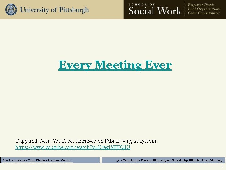 Every Meeting Ever Tripp and Tyler; You. Tube. Retrieved on February 17, 2015 from: