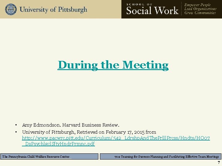 During the Meeting • • Amy Edmondson. Harvard Business Review. University of Pittsburgh, Retrieved