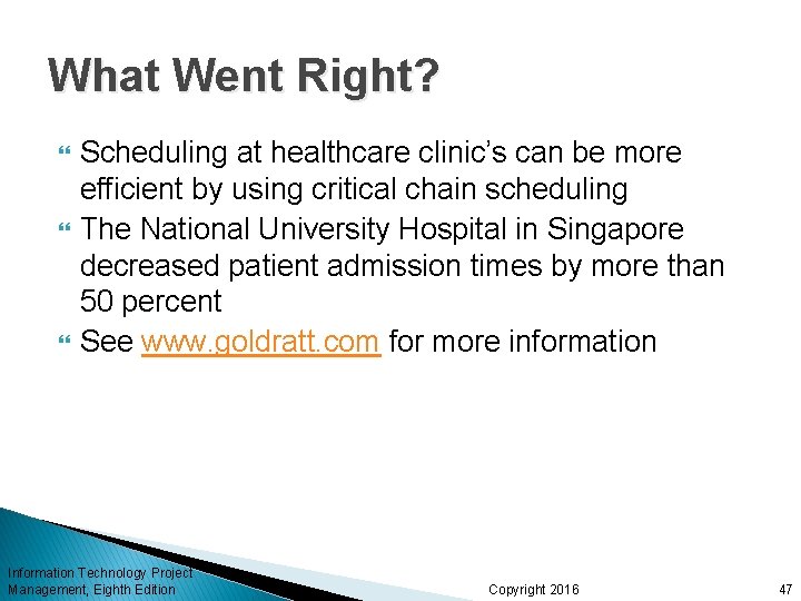 What Went Right? Scheduling at healthcare clinic’s can be more efficient by using critical