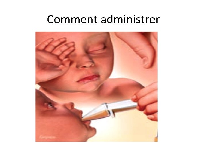 Comment administrer 