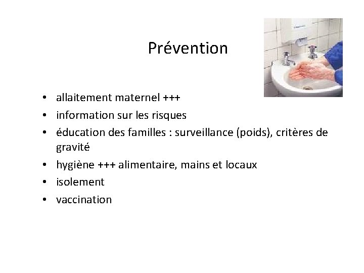 Prévention • allaitement maternel +++ • information sur les risques • éducation des familles Prévention • allaitement maternel +++ • information sur les risques • éducation des familles