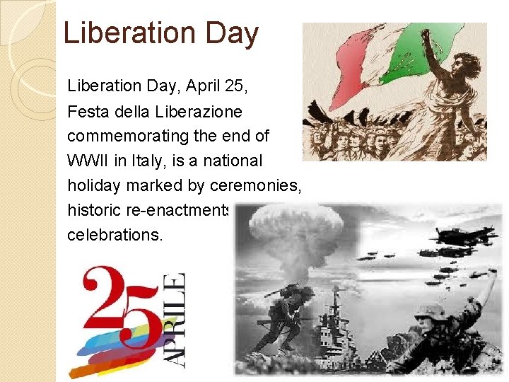 Liberation Day, April 25, Festa della Liberazione commemorating the end of WWII in Italy,