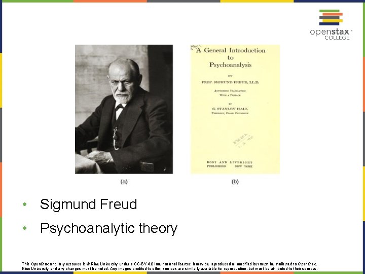  • Sigmund Freud • Psychoanalytic theory This Open. Stax ancillary resource is ©