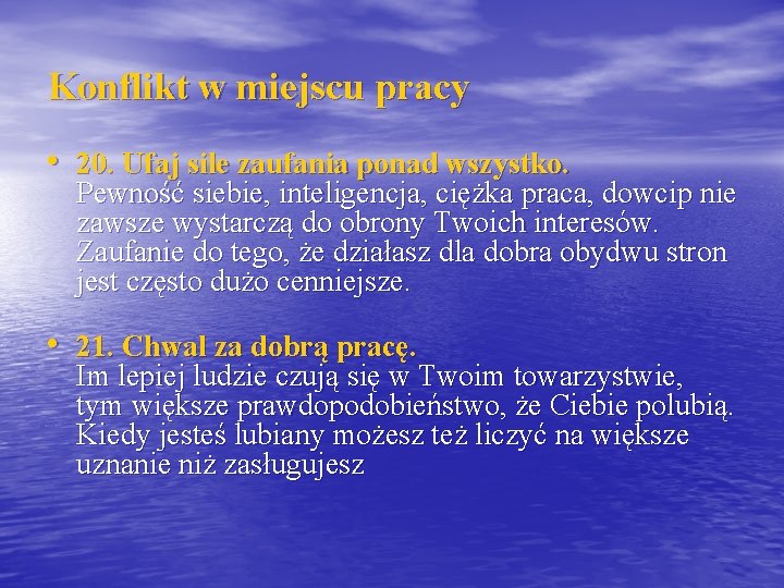 Konflikt w miejscu pracy • 20. Ufaj sile zaufania ponad wszystko. Pewność siebie, inteligencja,