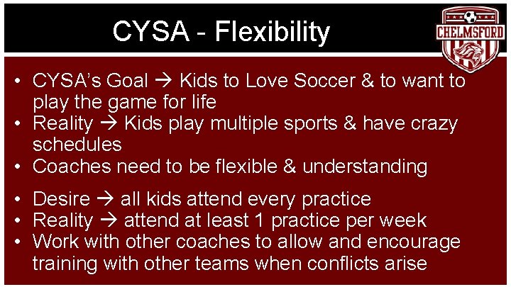 CYSA - Flexibility • CYSA’s Goal Kids to Love Soccer & to want to