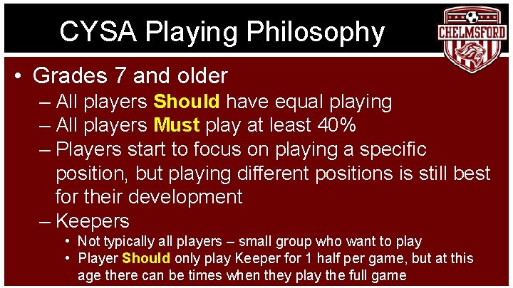 CYSA Playing Philosophy • Grades 7 and older – All players Should have equal