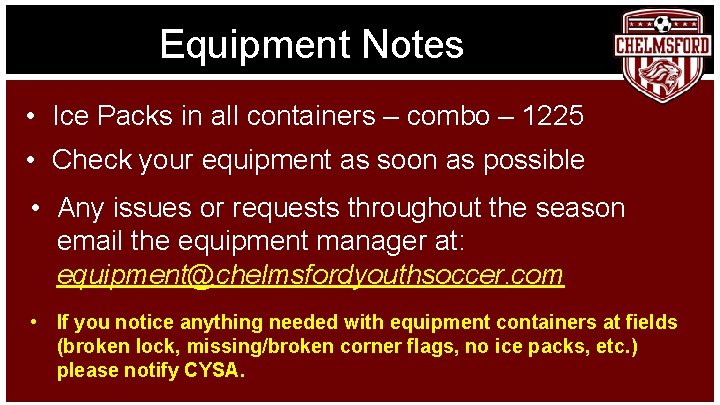 Equipment Notes • Ice Packs in all containers – combo – 1225 • Check