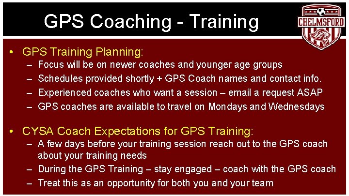 GPS Coaching - Training • GPS Training Planning: – – Focus will be on