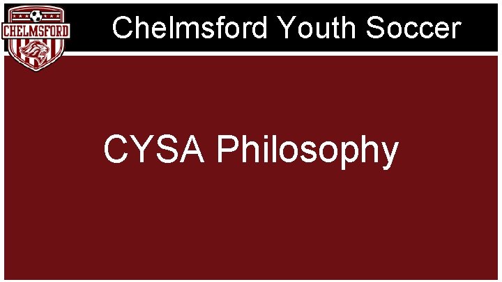 Chelmsford Youth Soccer CYSA Philosophy 